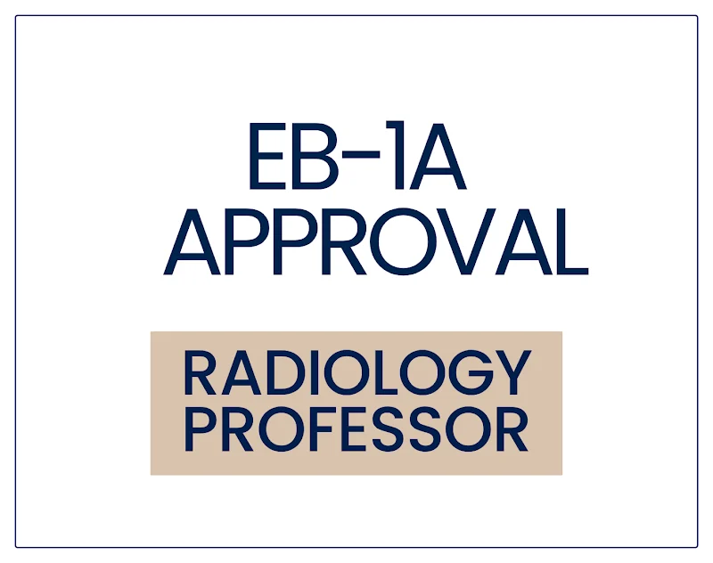 EB-1A Approval for a Radiology Professor and Breast Imaging Expert