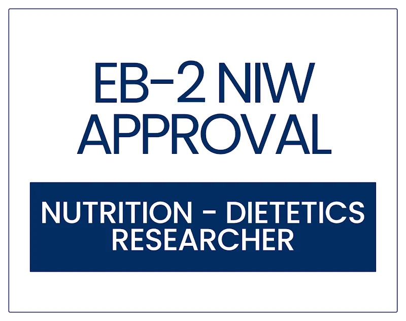 EB-2 NIW Approval for a Clinical Nutrition Researcher and Academic Leader