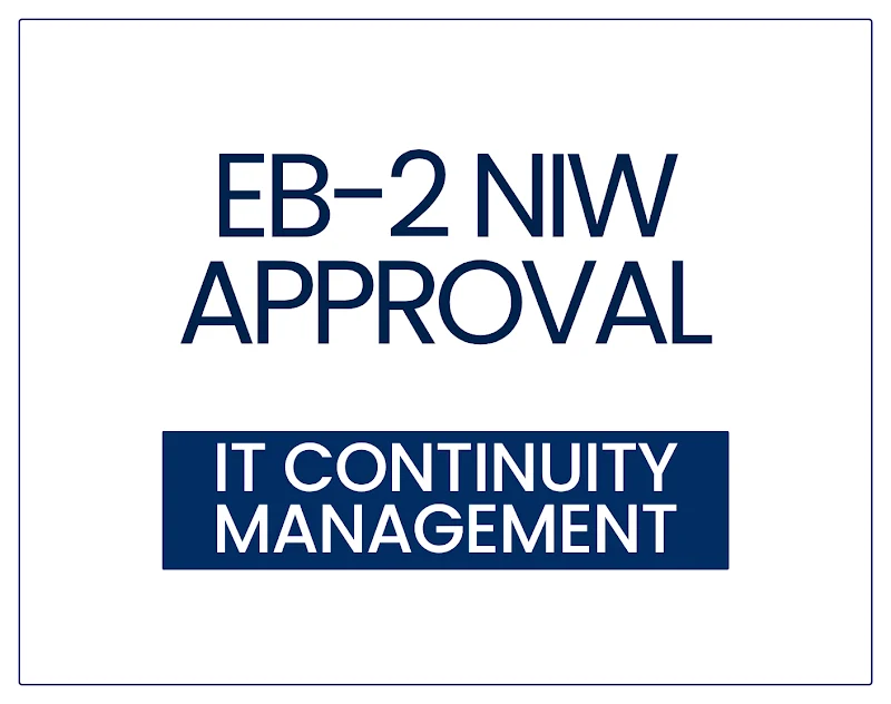 EB-2 NIW Approval for an IT Continuity and Risk Management Executive