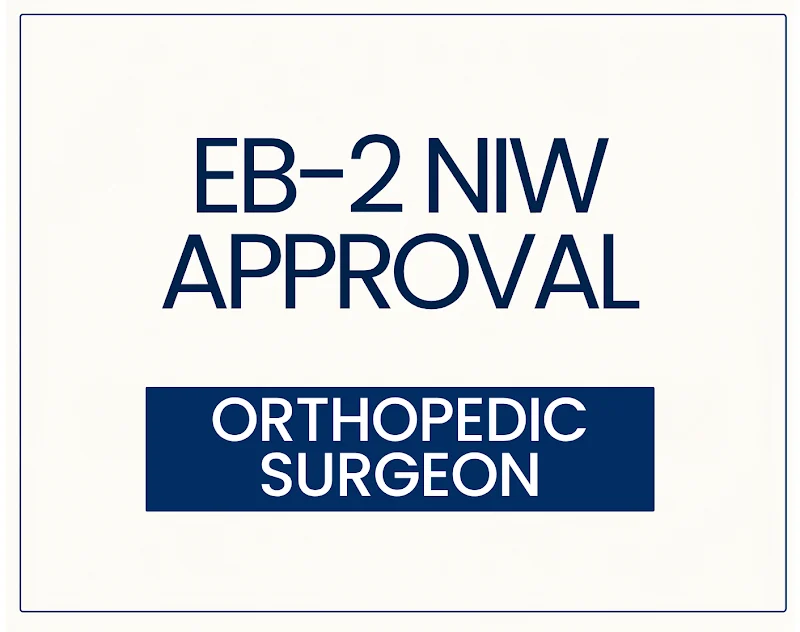 EB-2 NIW Approval for an Orthopedic Surgeon and Clinical Researcher