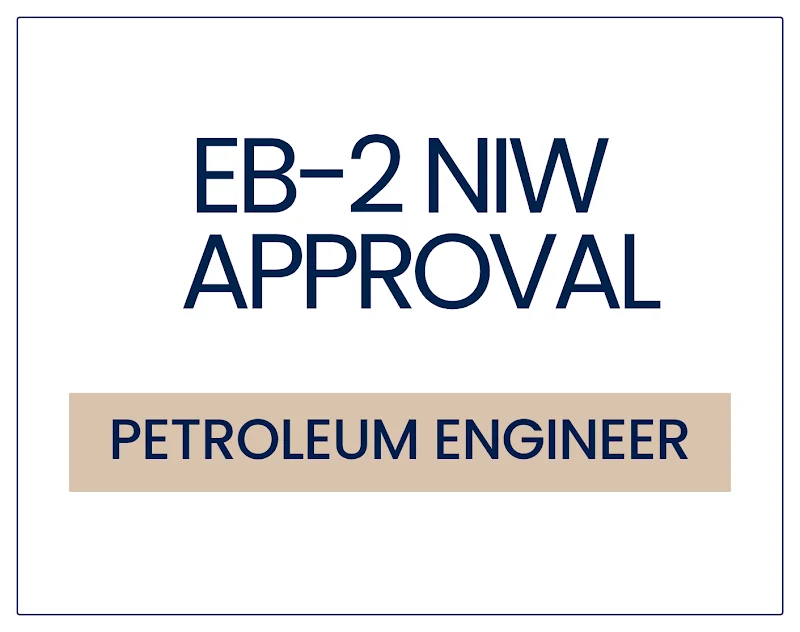 EB-2 NIW Approval for a Petroleum Engineering Researcher