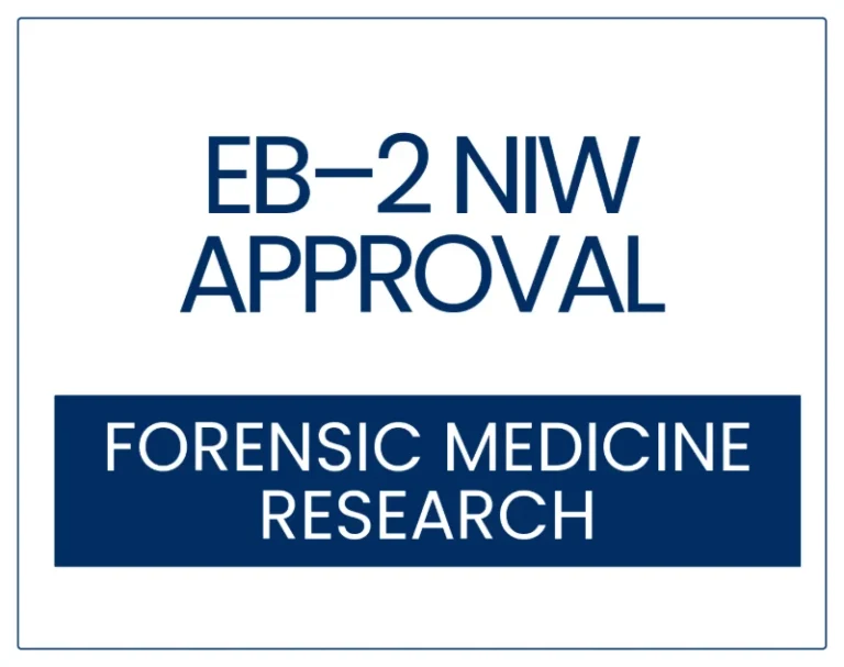 EB-2 NIW approval card for a physician researching forensic medicine